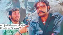  ??  ?? Amjad Khan and Viju