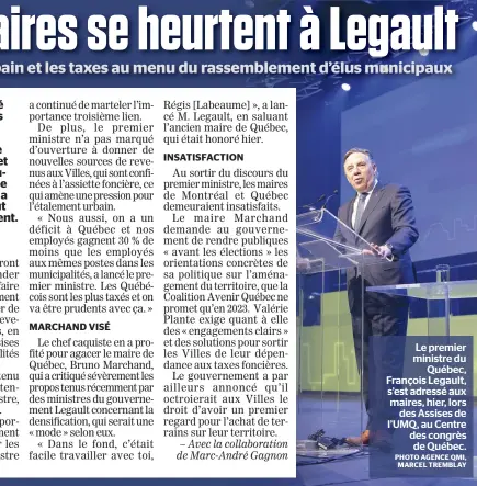  ?? PHOTO AGENCE QMI, MARCEL TREMBLAY ?? Le premier ministre du Québec, François Legault, s’est adressé aux maires, hier, lors des Assises de l’UMQ, au Centre des congrès de Québec.