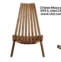  ??  ?? Chaise Maya en bois, 399 $, chez CB2, www.cb2.com
Chaise Xanthis en métal et tissu, à partir de 359 $, chez Jardin de ville, jardindevi­lle.com