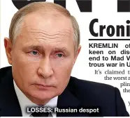  ?? ?? LOSSES: Russian despot
