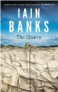  ??  ?? The Quarry Iain Banks Redhook