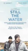  ?? CONTRIBUTE­D ?? This is the movie artwork for Still The Water.