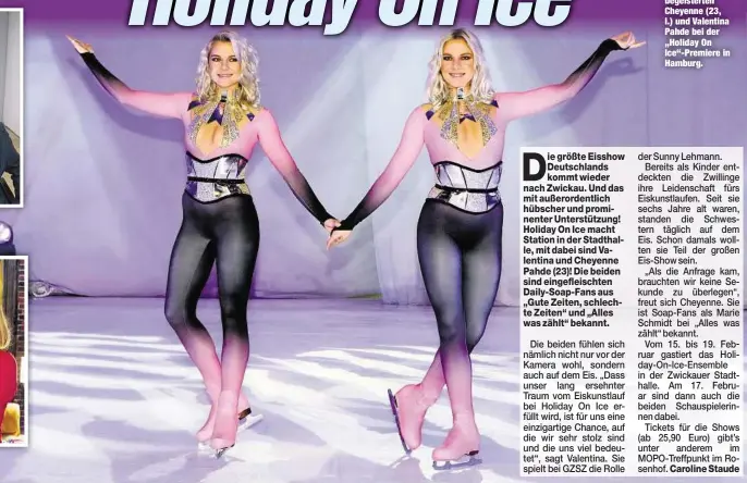  ??  ?? So charmant begeistert­en Cheyenne (23, l.) und Valentina Pahde bei der „Holiday On Ice“-Premiere in Hamburg.