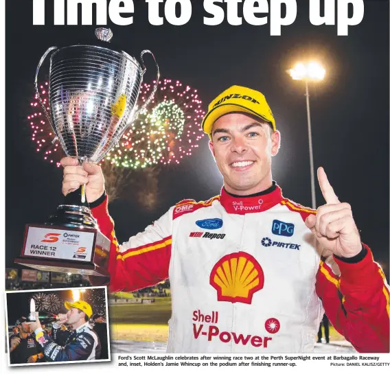 ?? Picture: DANIEL KALISZ/GETTY ?? Ford’s Scott McLaughlin celebrates after winning race two at the Perth SuperNight event at Barbagallo Raceway and, inset, Holden’s Jamie Whincup on the podium after finishing runner-up.