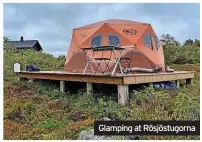  ?? ?? Glamping at Rösjöstugo­rna