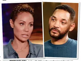  ??  ?? ‘ENTANGLED’: Jada with Will on the confession­al Facebook chat show, which has already been viewed over 14m times