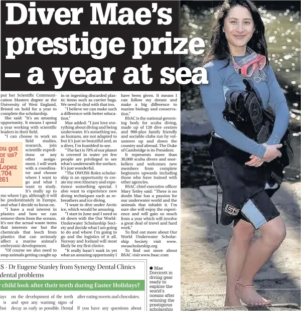  ??  ?? Mae Dorricott in diving gear ready to explore the world’s oceans after winning the prestigiou­s scholarshi­p