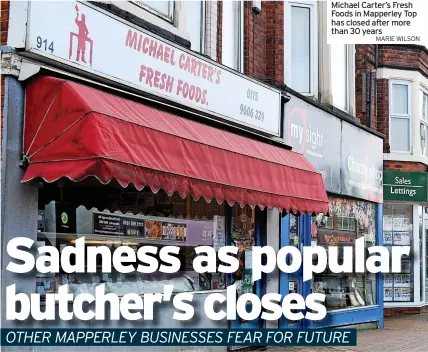  ?? MARIE WILSON ?? Michael Carter’s Fresh Foods in Mapperley Top has closed after more than 30 years