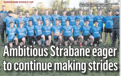  ??  ?? Aiming high: Strabane Academy are out to build on last year’s maiden triumph