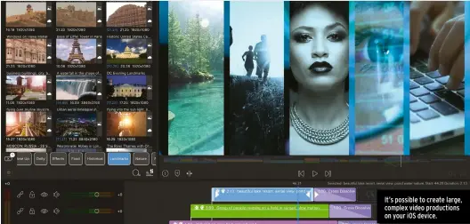  ??  ?? It’s possible to create large, complex video production­s on your iOS device.