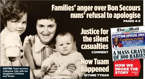  ??  ?? VIcTIM: Tuam survivor Catherine Tully with her daughters Christina and Teresa