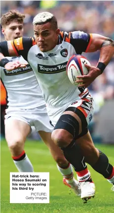  ?? PICTURE: Getty Images ?? Hat-trick hero: Hosea Saumaki on his way to scoring his third try