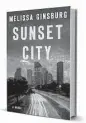  ??  ?? ‘Sunset City’ by Melissa Ginsburg Ecco, 208 pp., $25.99