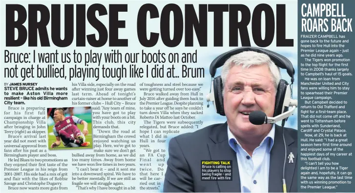  ??  ?? FIGHTING TALK Bruce is calling on his players to stop being fragile – and meet fire with fire