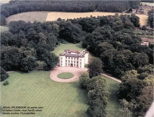  ??  ?? REGAL SPLENDOUR: An aerial view of Hatton Castle, near Turriff, which boasts another 10 properties