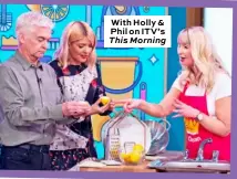  ??  ?? With Holly & Phil on ITV’s This Morning