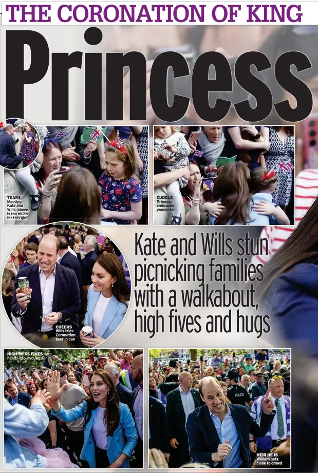  ?? ?? CUDDLE Princess embraces youngster
HEIR HE IS
William gets close to crowd