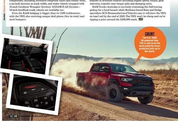  ??  ?? GRUNT
The 6.2L HEMI V8-powered Ram TRX is said to be the most powerful massproduc­ed pick-up in the world.