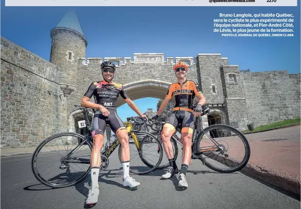  ?? PHOTO LE JOURNAL DE QUÉBEC, SIMON CLARK ?? Bruno Langlois, qui habite Québec, sera le cycliste le plus expériment­é de l’équipe nationale, et Pier-André Côté, de Lévis, le plus jeune de la formation.