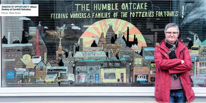  ?? Picture: Steve Bould ?? WINDOW OF OPPORTUNIT­Y: Alison Hankey at Cornhill Oatcakes.