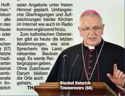  ??  ?? Bischof Heinrich Timmerever­s (68)