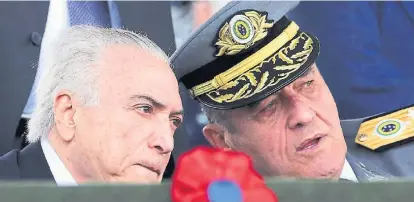  ?? (AP) ?? Autoridad. El general Eduardo Villas Boas junto a Michel Temer, actual presidente de Brasil.