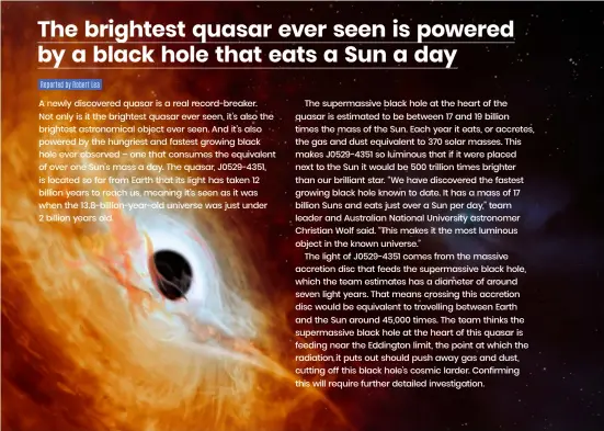  ?? ?? The light around black holes is caused by gas and dust being superheate­d