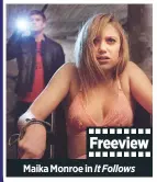  ??  ?? Maika Monroe in
It Follows