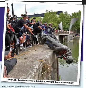  ?? ?? TOPPLED: Colston statue in Bristol is brought
down in June 2020