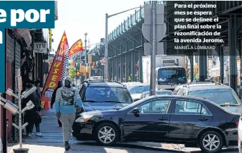  ?? MARIELA LOMBARD ?? Para el próximo mes se espera que se delinee el plan final sobre la rezonifica­ción de la avenida Jerome.