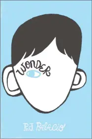  ?? File photo ?? “Wonder” was written by R.J. Palacio. The book begins with, “My name is August. I won’t describe to you what I look like. Whatever you’re thinking, it’s probably worse.”