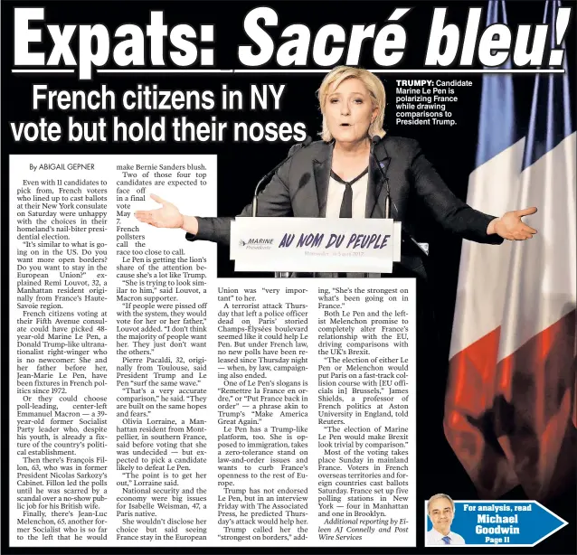  ??  ?? TRUMPY: Candidate Marine Le Pen is polarizing France while drawing comparison­s to President Trump.