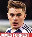  ??  ?? JAMES FORREST