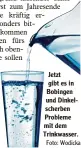 ?? Foto: Wodicka ?? Jetzt gibt es in Bobingen und Dinkel scherben Probleme mit dem Trinkwasse­r.