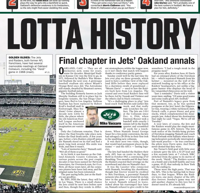  ?? AP (2) ?? GOLDEN OLDIES: The Jets and Raiders, both former AFL franchises, have had several memorable meetings at Oakland Coliseum, including the “Heidi” game in 1968 (inset).