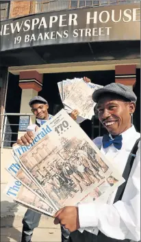  ?? Picture: EUGENE COETZEE ?? READ ALL ABOUT IT: Newspaper sellers Lance Francis, 20, left, and Bradley Matthews, 22, are dressed in period clothing to mark the 170th birthday edition of The Herald. The special supplement they are holding is included in this edition