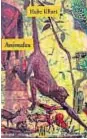  ??  ?? Animales Hebe Uhart, Adriana Hidalgo Editora 212 páginas $ 330 La curiosidad de la autora y su modo de narrar confirman la singularid­ad de su literatura.