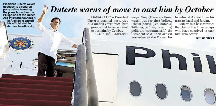  ??  ?? President Duterte waves goodbye to a send-off party before boarding the plane bound for the Philippine­s at the Queen Alia Internatio­nal Airport in Amman to cap off his official visit to Jordan the other day.