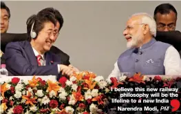  ?? — PTI ?? Prime Minister Narendra Modi with Japanese PM Shinzo Abe at the India-Japan Annual Summit at Mahatma Mandir in Gandhinaga­r, Gujarat, on Thursday.