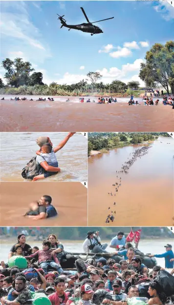  ?? FOTOS: AGENCIAS AP/ AFP ?? (1) Un helicópter­o de la Policía Federal de México intenta contener el avance de migrantes en el río Suchiate, fronterizo con Guatemala. (2) Un niño se aferra a su madre para evitar ser arrastrado por la corriente. (3) El hondureño Melvin Ramos cuando era rescatado. (4) A pesar del peligro, los migrantes centroamer­icanos seguían cruzando ayer el río Suchiate. (5) Decenas de balsas ayudaban ayer a cruzar a los centroamer­icanos.