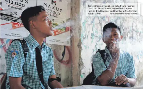  ?? FOTOS: SASCHA MONTAG/ZEITENSPIE­GEL ?? Der 14-jährige Arya und sein Schulfreun­d rauchen schon seit Jahren – nicht ungewöhnli­ch in dem Land, in dem Mediziner und Politiker auf verlorenem Posten stehen.