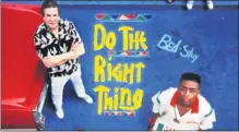  ?? IMAGE PROVIDED ?? Saratoga Jewish Community Arts and Temple Sinai will present a virtual panel discussion on the 1989film “Do the Right Thing” at 7 p.m. on Sunday, Oct. 25online via Zoom.