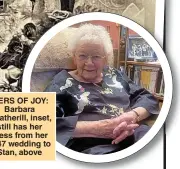  ?? ?? TIERS OF JOY: Barbara Weatherill, inset, still has her dress from her 1947 wedding to Stan, above