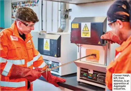  ?? ?? Connor Haigh, left, from Whiston, is an apprentice at Aggregate Industries.