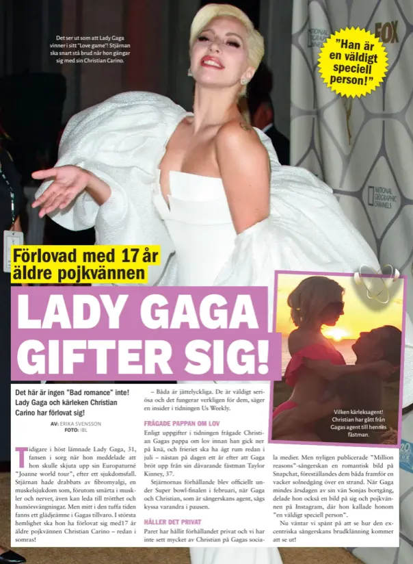  ??  ?? Vilken kärleksage­nt! Christian har gått från Gagas agent till hennes fästman. Det ser ut som att Lady Gaga vinner i sitt ” Love game”! Stjärnan ska snart stå brud när hon gängar sig med sin Christian Carino.