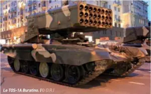  ??  ?? Le TOS-1A Buratino. (© D.R.)