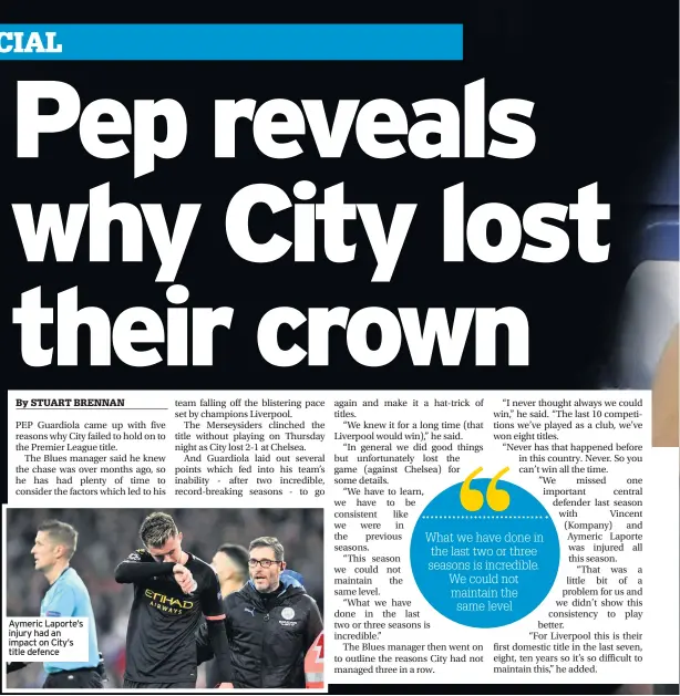  ??  ?? Aymeric Laporte’s injury had an impact on City’s title defence