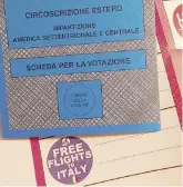  ??  ?? Circoscriz­ione estero Gli italiani residenti fuori dall’Italia all’estero possono votare Free Flights to Italy