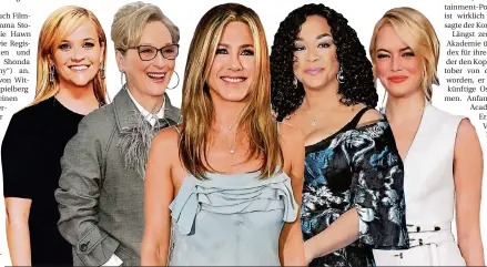  ?? FOTOS: AP, DPA, REUTERS ?? Reese Witherspoo­n, Meryl Streep, Jennifer Aniston, Shonda Rhimes und Emma Stone (von links).