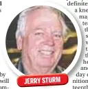 ??  ?? JERRY STURM
